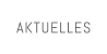 AKTUELLES