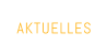 AKTUELLES